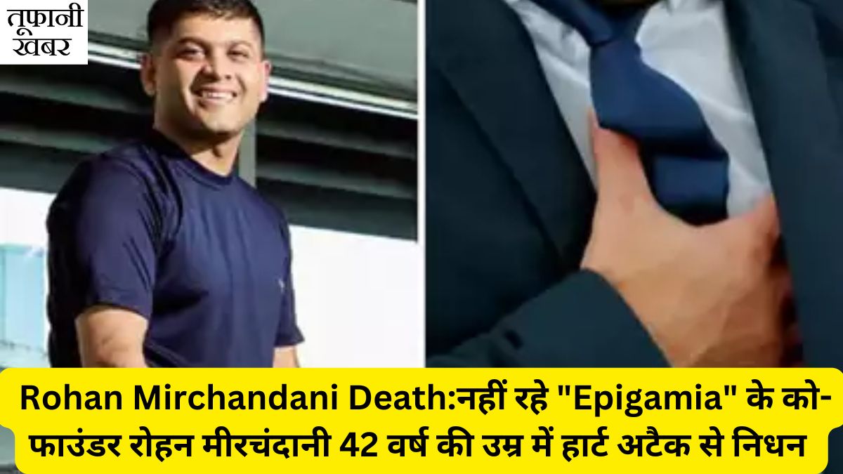 Rohan Mirchandani Death